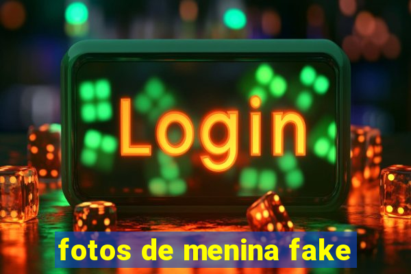 fotos de menina fake